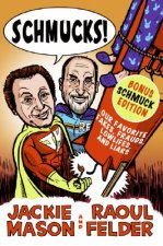 Schmucks!