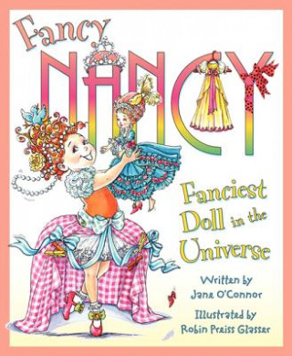Fancy Nancy: the Fanciest Doll in the Universe