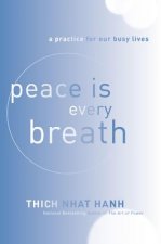 Peace Is Every Breath