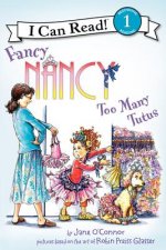 Fancy Nancy: Too Many Tutus