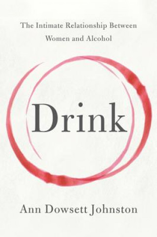 Drink (Ann Dowsett Johnston)()