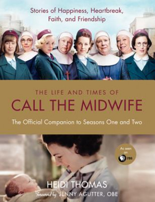 The Life and Times of Call the Midwife