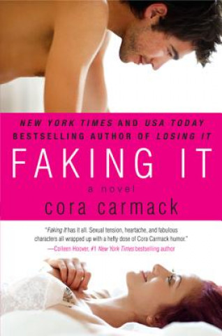 Faking It (Cora Carmack)(Puha kötésű)