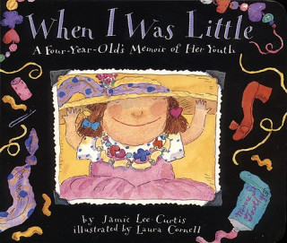 When I Was Little (Jamie Lee Curtis,Laura Cornell)(Brožovaná)