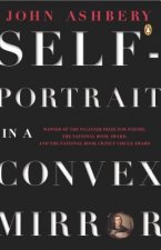 Ashbery John : Self-Portrait in A Convex Mirror(R/I)