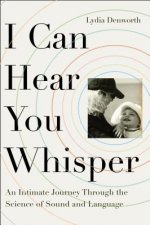 I Can Hear You Whisper