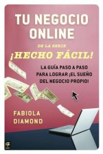 Tu negocio online de la serie Hecho Facil! / Your Online Business Made Easy!