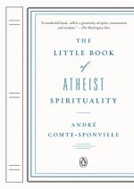 The Little Book of Atheist Spirituality