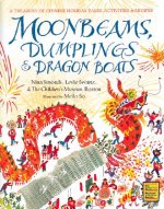 Moonbeams, Dumplings & Dragon Boats