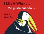 I Like It When . . ./Me gusta cuando . . .