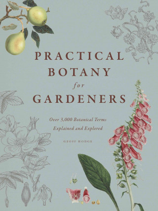 Practical Botany for Gardeners (Geoff Hodge)()