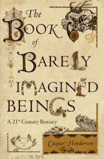 Book of Barely Imagined Beings