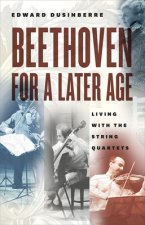 BEETHOVEN FOR A LATER AGE