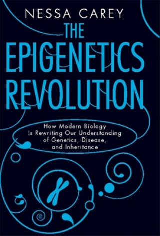 The Epigenetics Revolution