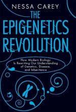 The Epigenetics Revolution