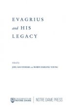Evagrius and His Legacy