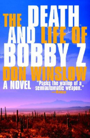 Death and Life of Bobby Z (Don Winslow)()