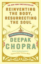 Reinventing the Body, Resurrecting the Soul