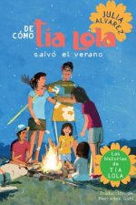 De como Tia Lola Salvo el Verano / How Tia Lola Saved The Summer