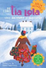 De Como Tia Lola Vino (De Visita) A Quedarse / How Tia Lola Came to (Visit) Stay