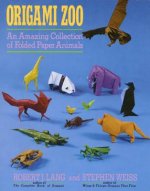 ORIGAMI ZOO : AN AMAZING COLLECTION OF F