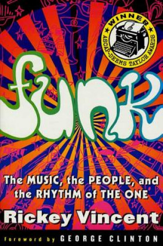 Funk: Music, People and Rhythm of the One (Rickey Vincent,George Clinton)(Miękka)