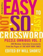 New York Times Easy to Not-So-Easy Crossword Puzzle Omnibus, Volume 2
