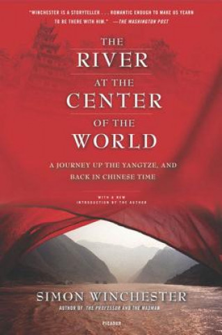 RIVER AT THE CENTER OF THE WORLD: A JOUR