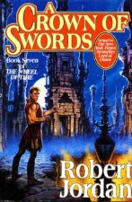 CROWN OF SWORDS  WHEEL OF TIME, BOOK 7