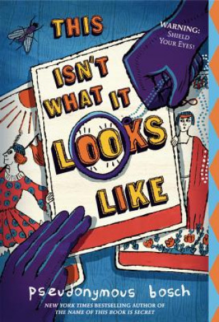 This Isn't What It Looks Like (Pseudonymous Bosch,Gilbert Ford)(Puha kötésű)