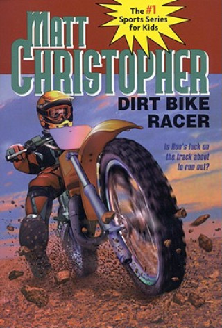 Dirt Bike Racer (Matt Christopher)(Puha kötésű)