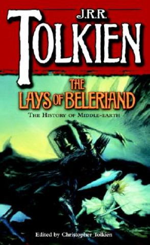 The Lays of Beleriand (John Ronald Reuel Tolkien)(Brožovaná)