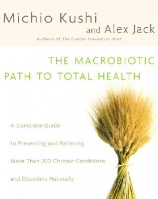 Macrobiotic Path to Total Health