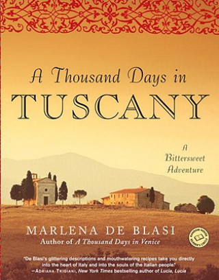 A Thousand Days In Tuscany