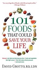 101 Foods That Could Save Your Life!