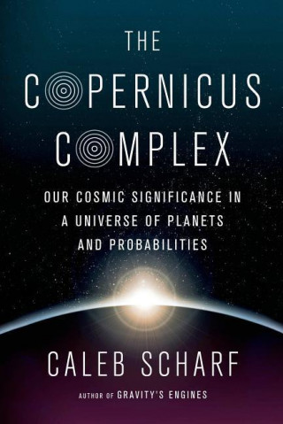 The Copernicus Complex