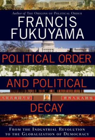 POLITICAL ORDER & POLITICAL DECAY