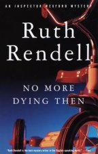 No More Dying Then!