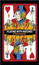 Playing With Matches