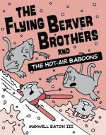 Flying Beaver Brothers and the Hot Air Baboons