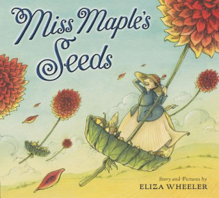 Miss Maple's Seeds (Eliza Wheeler)()