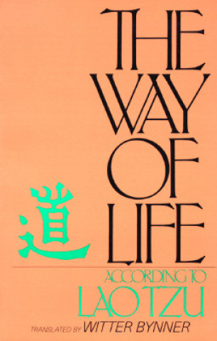 The Way of Life According to Laotzu