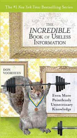Incredible Book of Useless Information