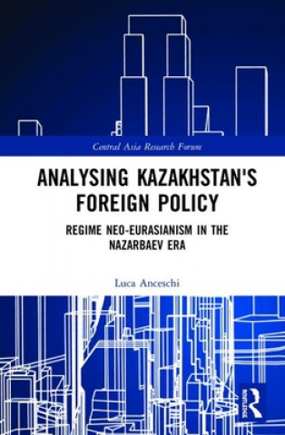 Analysing Kazakhstan's Foreign Policy