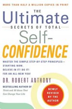 The Ultimate Secrets of Total Self-Confidence