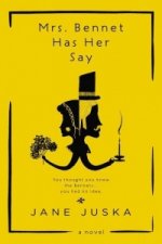 Mrs. Bennet Has Her Say