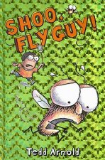 Shoo, Fly Guy! (Fly Guy #3)