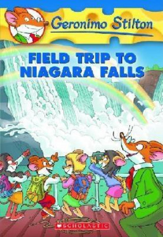 Geronimo Stilton: #24 Field Trip to Niagara Falls