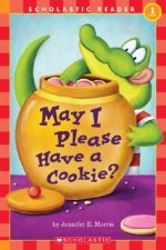 May I Please Have a Cookie? (Scholastic Reader, Level 1)