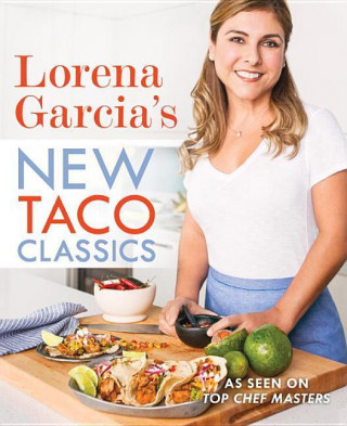 Lorena Garcia's New Taco Classics